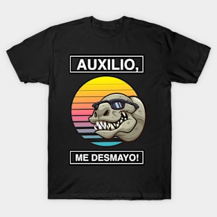 Auxilo, me desmayo! T-Shirt